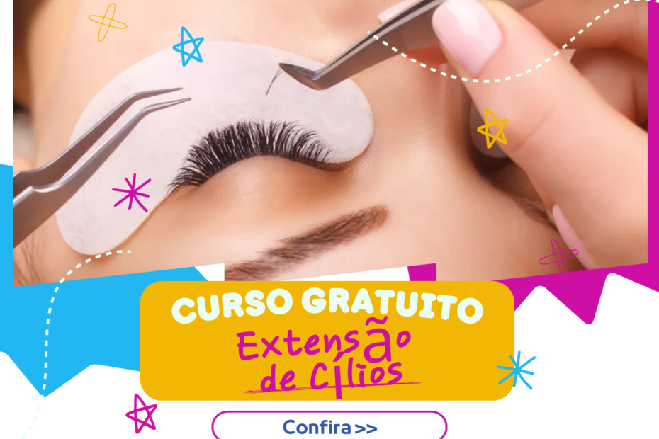Curso Gratuito de Extensão de Cílios Curso Gratuito de Extensão de Cílios
